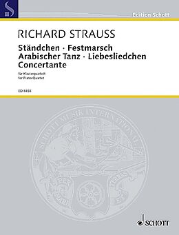 Richard Strauss Notenblätter Ständchen · Festmarsch · Arabischer Tanz · Liebesliedchen · Concertant