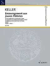 Charles Keller Notenblätter Encouragement aux jeunes Flûtistes op. 62 Band 1