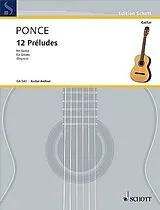 Manuel Maria Ponce Notenblätter 12 preludes für Gitarre