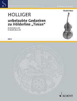 Heinz Holliger Notenblätter unbelaubte Gedanken zu Hölderlins Tinian