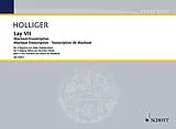 Heinz Holliger Notenblätter Lay VII
