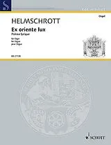 Robert Maximilian Helmschrott Notenblätter Ex oriente lux