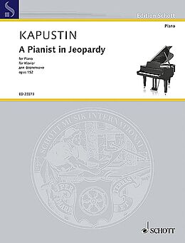 Nikolai Kapustin Notenblätter A Pianist in Jeopardy op.152