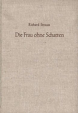 Richard Strauss Notenblätter Die Frau ohne Schatten op. 65