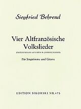 Siegfried Behrend Notenblätter 4 altfranzösische Volkslieder aus dem 18. Jahrhundert