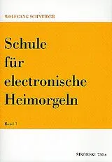 Wolfgang Schneider Notenblätter Schule für elektronische Heimorgel Band 1