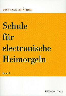Wolfgang Schneider Notenblätter Schule für elektronische Heimorgel Band 1
