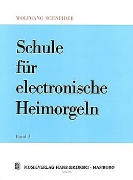 Wolfgang Schneider Notenblätter Schule für E-Orgel Band 3