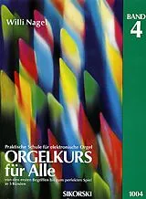 Willi Nagel Notenblätter Orgelkurs für alle Band 4