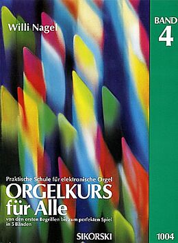 Willi Nagel Notenblätter Orgelkurs für alle Band 4