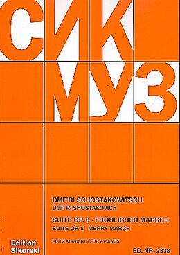 Dimitri Schostakowitsch Notenblätter Suite op.6 und Fröhlicher Marsch
