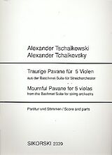 Alexander Tschaikowsky Notenblätter Traurige Pavane für 5 Violen