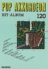  Notenblätter Pop Akkordeon Hit-Album Band 120