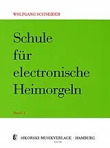Wolfgang Schneider Notenblätter Schule für E-Orgel Band 2