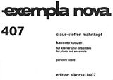 Claus-Steffen Mahnkopf Notenblätter Kammerkonzert für Klavier und Ensemble