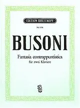 Ferruccio Busoni Notenblätter Fantasia contrappuntistica - Choralvariationen