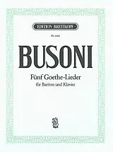 Ferruccio Busoni Notenblätter 5 Goethe-Lieder
