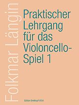 Folkmar Längin Notenblätter Praktischer Lehrgang für das Violoncello-Spiel Band 1