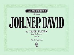 Johann Nepomuk David Notenblätter 12 Orgelfugen durch alle Tonarten Werk 66 Nr.8 - Fuge A-Dur