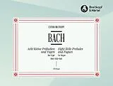 Johann Sebastian Bach Notenblätter 8 kleine Präludien und Fugen BWV553-560