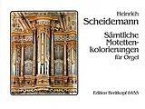 Heinrich Scheidemann Notenblätter Sämtliche Motettenkolorierungen