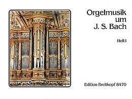  Notenblätter Orgelmusik um Johann Sebastian Bach