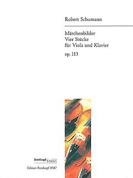 Robert Schumann Notenblätter Märchenbilder op.113 4 Stücke