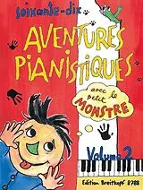  Notenblätter 70 adventures pianistiques avec le petit monstre vol.2