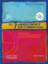 Geheftet Die sieben Grundelemente der Stimmbildung von Barbara Hoos de Jokisch