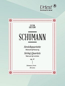 Robert Schumann Notenblätter Streichquartette op.41 (Manuskriptfassung)