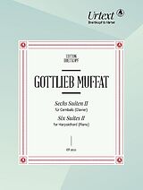 Gottlieb Muffat Notenblätter 6 Suiten Band 2