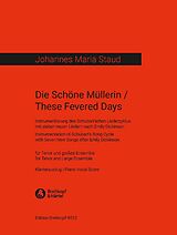 Johannes Maria Staud Notenblätter Die Schöne Müllerin/These Fevered Days
