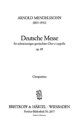 Arnold Ludwig Mendelssohn Notenblätter Deutsche Messe op.89
