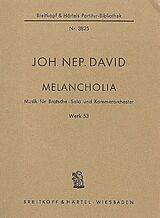 Johann Nepomuk David Notenblätter Melancholia, op.53