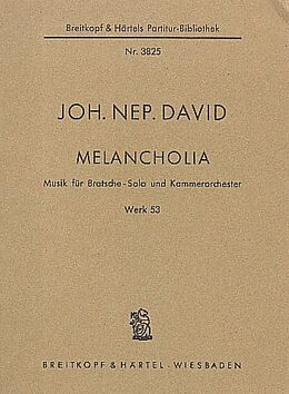 Johann Nepomuk David Notenblätter Melancholia, op.53