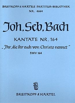 Johann Sebastian Bach Notenblätter Ihr, die ihr euch von Christo nennet