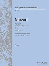Wolfgang Amadeus Mozart Notenblätter Konzert D-Dur Nr.1 KV412 (KV514) mit 2 Rondo-Fassungen