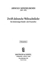 Arnold Ludwig Mendelssohn Notenblätter 12 altdeutsche Weihnachtslieder