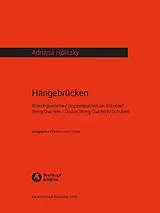 Adriana Hölszky Notenblätter Hängebrücken Streichquartett an Schubert