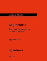 Adriana Hölszky Notenblätter Segmente 2 für 2 Klangzentren
