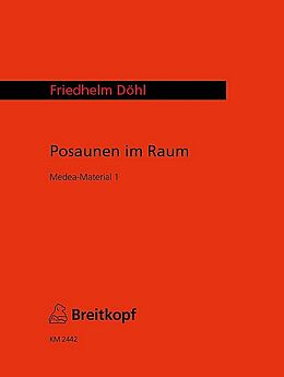 Friedhelm Döhl Notenblätter Posaunen im Raum (Medea-Material 1)