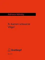 Adriana Hölszky Notenblätter es kamen schwarze Vögel