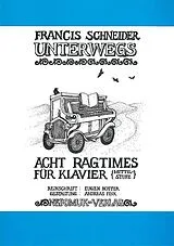 Francis Schneider Notenblätter Unterwegs 8 Ragtimes