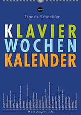 Francis Schneider Notenblätter Klavier Wochenkalender - 52 pianistische Knacknüsse fürs ganze Jahr
