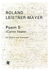Roland Leistner-Mayer Notenblätter Poèm 5 (Canto Finale)