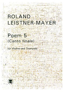 Roland Leistner-Mayer Notenblätter Poèm 5 (Canto Finale)