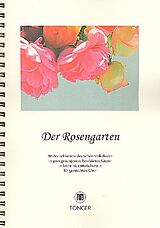  Notenblätter Der Rosengarten Liederbuch für gem Chor