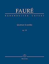 Gabriel Urbain Fauré Notenblätter Streichquartett op.121