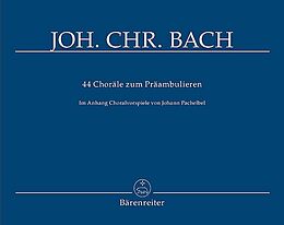 Johann Christoph Friedrich Bach Notenblätter 44 Choräle zum Präambulieren