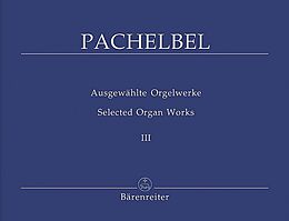 Johann Pachelbel Notenblätter Ausgewählte Orgelwerke Band 3